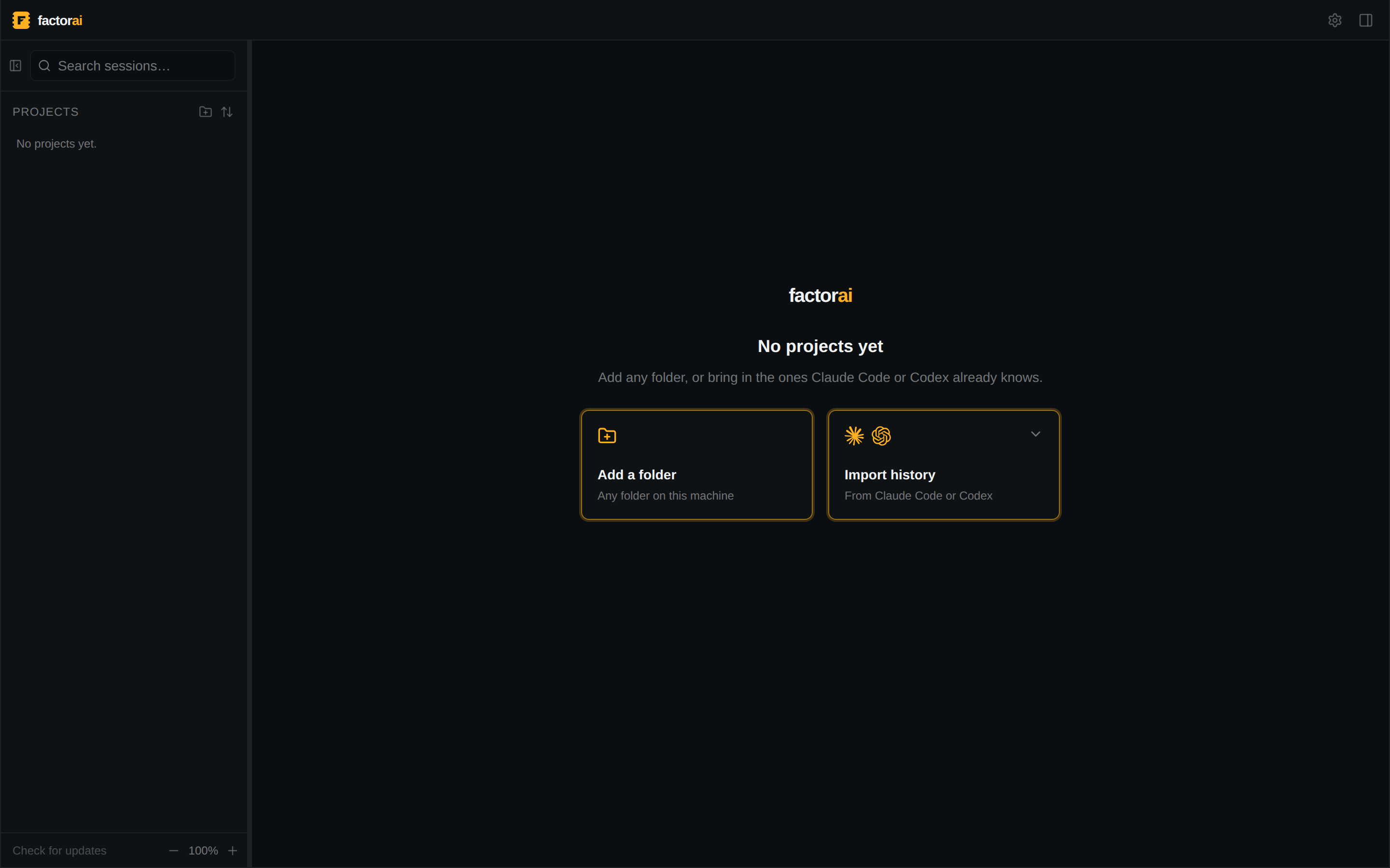 factorai on first launch: the sidebar reads No projects yet, and the main pane shows the wordmark, No projects yet, and two amber-edged tiles, Add a folder and Import history